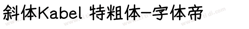 斜体Kabel 特粗体字体转换